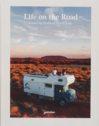 Life On The Road: Far-Flung Travels On Four Wheels