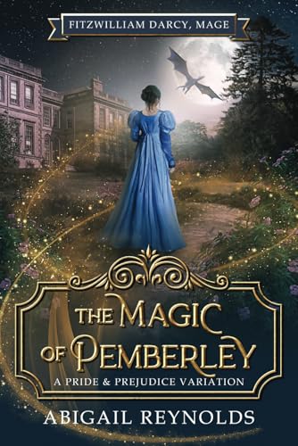 The Magic Of Pemberley: A Pride & Prejudice Variation: 2