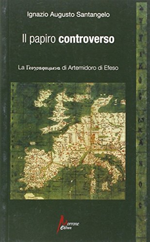 Il Papiro Controverso. La Geographoùmena Di Artemidoro Di Efeso