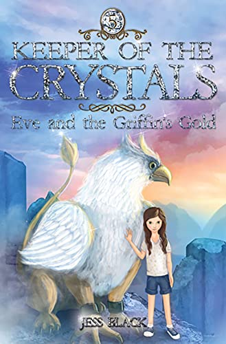 Eve And The Griffin'S Gold: Keeper Of Crystals 5