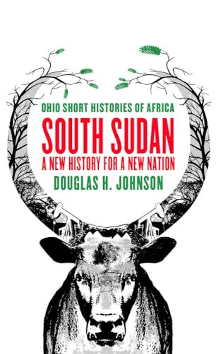 South Sudan: A New History For A New Nation