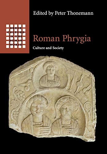 Roman Phrygia: Culture And Society