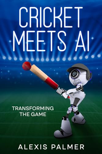 Cricket Meets Ai: Transforming The Game