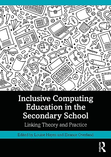 Inclusive Computing Education In The Secondary School: Linking Theory And Practice