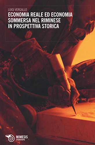 Economia Reale Ed Economia Sommersa Nel Riminese In Prospettiva Storica