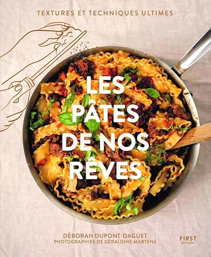 Les Pâtes De Nos Rêves