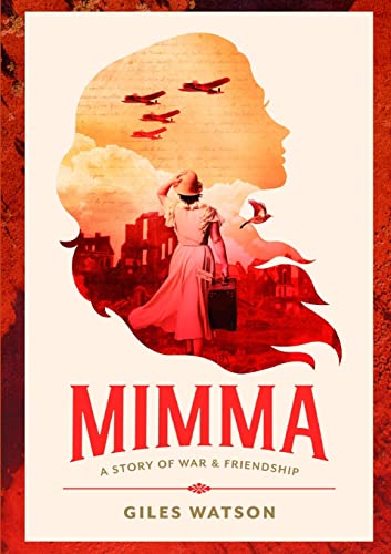 Mimma: A Story Of War And Friendship
