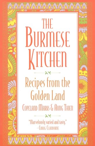 Burmese Kitchen: Recipes From The Golden Land