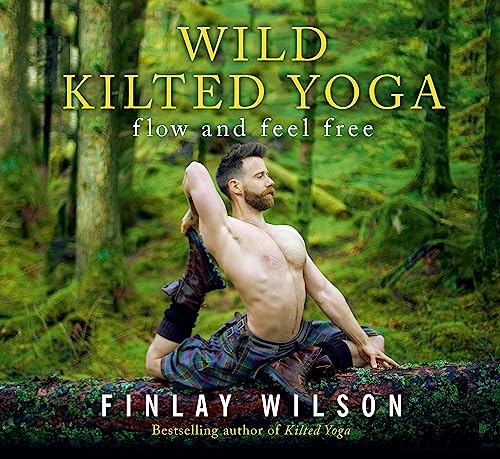 Wild Kilted Yoga: Flow And Feel Free