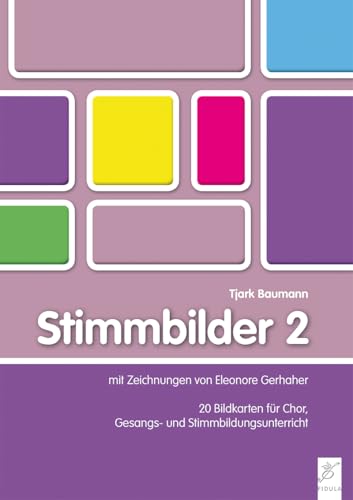 Stimmbilder 2: 20 Bildkarten Für Chor, Gesangs Und Stimmbildungsunterricht