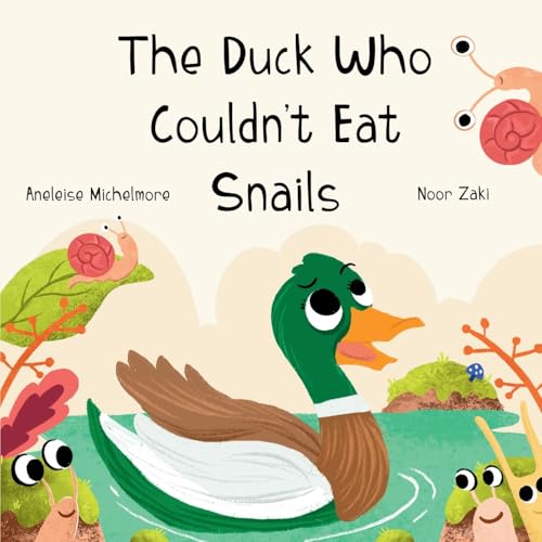 The Duck Who Couldn'T Eat Snails