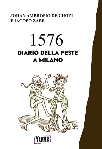 1576. Diario Della Peste A Milano