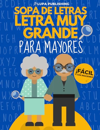 Sopa De Letras Letra Muy Grande Para Mayores |: Crucigramas Para Abuelos En Español | Libro De Pasatiempos Para Adultos | Spanish Crossword Puzzles |