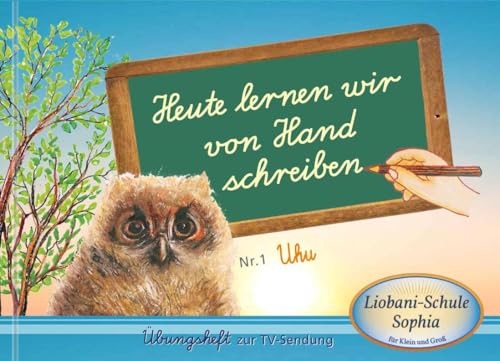 Heute Lernen Wir Von Hand Schreiben: Übungsheft: 1