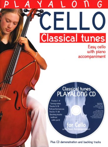 Playalong Cello - Classical Tunes: Easy Cello With Piano Accompaniment