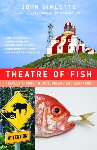 Theatre Of Fish: Travels Through Newfoundland And Labrador [Lingua Inglese]