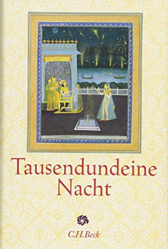 Tausendundeine Nacht: Nach Der Ältesten Arabischen Handschrift In Der Ausgabe Von Muhsin Mahdi Erstmals Ind Deutsche Übertragen Von Claudia Ott
