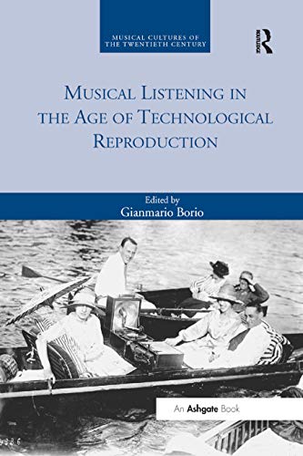 Musical Listening In The Age Of Technological Reproduction