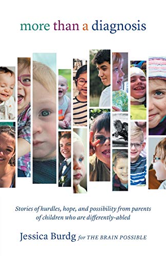 More Than A Diagnosis: Stories Of Hurdles, Hope, And Possibility From Parents Of Children Who Are Differently-Abled