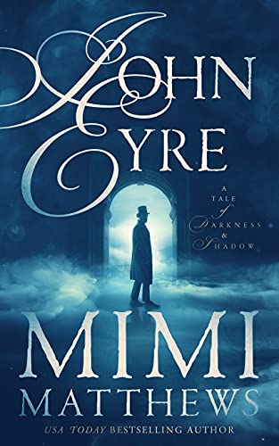 John Eyre: A Tale Of Darkness And Shadow