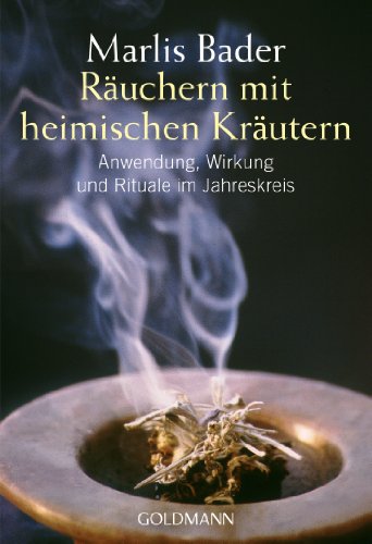 Räuchern Mit Heimischen Kräutern: Anwendung, Wirkung Und Rituale Im Jahreskreis: 21811