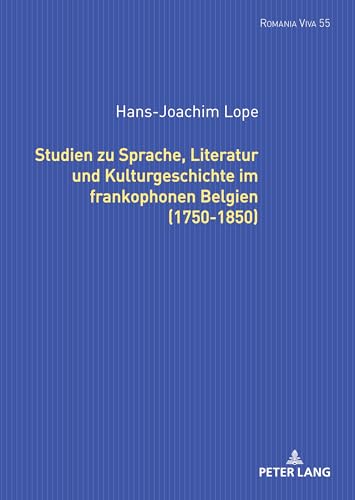 Studien Zu Sprache, Literatur Und Kulturgeschichte Im Frankophonen Belgien (1750-1850).: 55