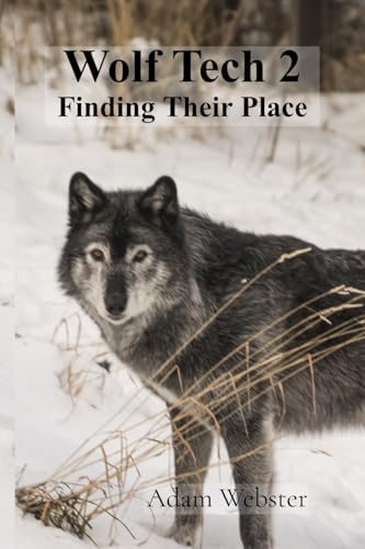 Wolf Tech 2: Finding Their Place