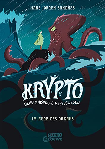 Krypto - Geheimnisvolle Meereswesen (Band 2) - Im Auge Des Orkans: Begib Dich Auf Eine Stürmische Rettungsmission - Comic-Buch Für Kinder Ab 9 Jahren