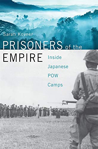 Prisoners Of The Empire: Inside Japanese Pow Camps