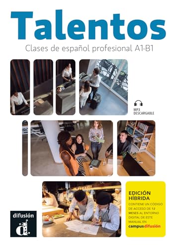 Talentos- Clases De Español Profesional A1-B1: Libro Del Alumno + Cuaderno De Ejercicios Edición Híbrida: Curso De Español
