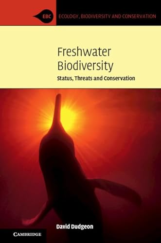 Freshwater Biodiversity: Status, Threats And Conservation