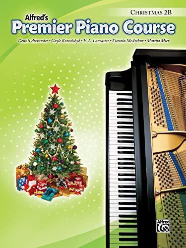 Alfred'S Premier Piano Course: Christmas 2B: Christmas Book 2B