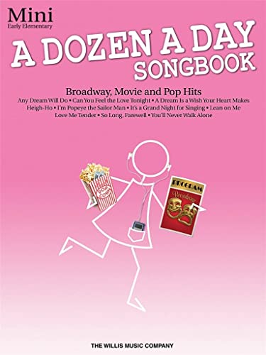 A Dozen A Day Songbook: Broadway, Movie And Pop Hits: Mini Early Elementary