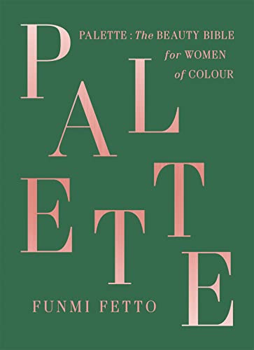 Palette: The Beauty Bible For Women Of Colour