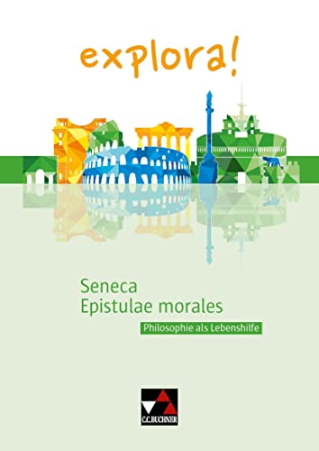 Explora! 6 Seneca, Epistulae Morales: Philosophie Als Lebenshilfe
