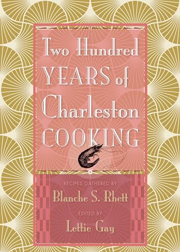 Two Hundred Years Of Charleston Cooking