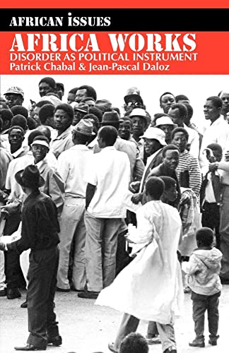 Africa Works: Disorder As Political Instrument