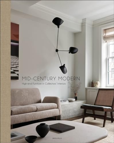 Mid-Century Modern: High-End Furniture In Collector'S Interiors