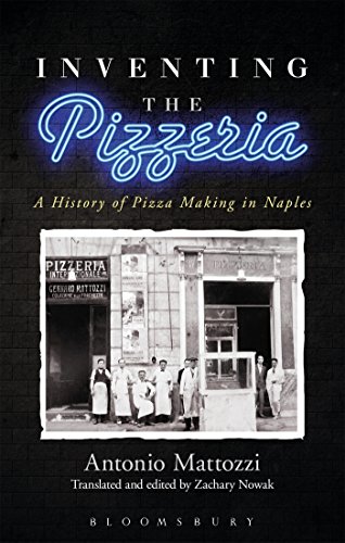Inventing The Pizzeria: A History Of Pizza Making In Naples