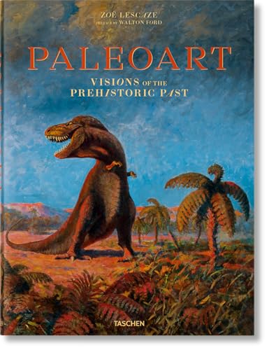 Paleoart. Visions Of The Prehistoric Past