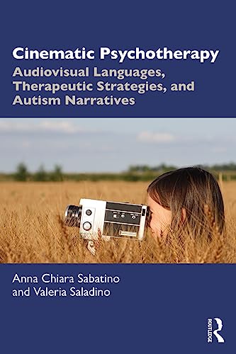 Cinematic Psychotherapy: Audiovisual Languages, Therapeutic Strategies, And Autism Narratives