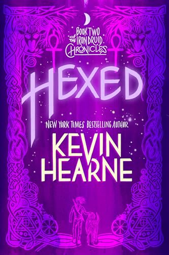 Hexed: Book Two Of The Iron Druid Chronicles: 2