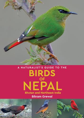 A Naturalist'S Guide To The Birds Of Nepal: Bhutan And Northeast India