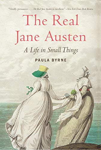 The Real Jane Austen: A Life In Small Things