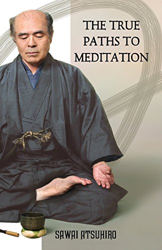 The True Paths To Meditation
