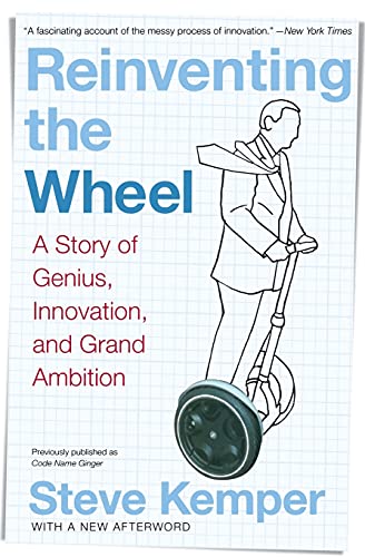 Reinventing The Wheel: A Story Of Genius, Innovation, And Grand Ambition