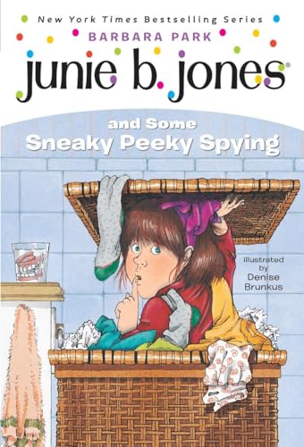Junie B. Jones #4: Junie B. Jones And Some Sneaky Peeky Spying