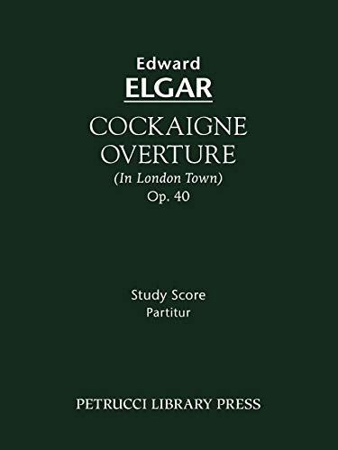 Cockaigne Overture, Op. 40: Study Score