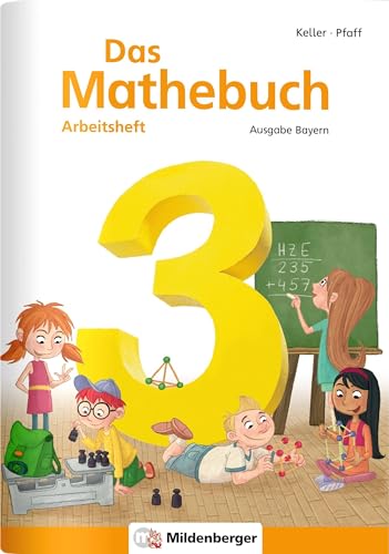Das Mathebuch 3 - Arbeitsheft · Ausgabe Bayern: Lehrplanplus Bayern: Der Titel Ist Zugelassen Zn 132/15-Gs