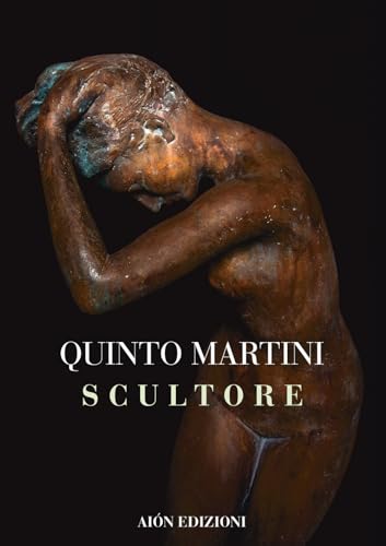 Quinto Martini. Scultore: Vol. 22